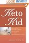 Keto Kid: Helping Your Child Succeed on the Ketogenic Diet