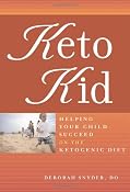 Amazon.com: Keto Kid: Helping Your Child Succeed on the Ketogenic Diet (9781932603293): Deborah Snyder: Books