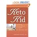 Keto Kid: Helping Your Child Succeed on the Ketogenic Diet