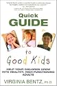 Quick Guide to Good Kids