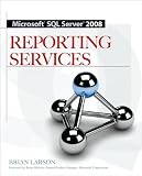 B.Larson's Microsoft SQL Server 2008 Reporting Services [Paperback]2008)