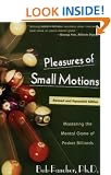 Pleasures of Small Motions: Mastering the Mental Game of Pocket Billiards