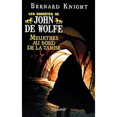 Les Enqu�tes de John de Wolfe : Meurtres au bord de la Tamise