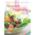 Heavenly Fragrance: Cooking With Aromatic Asian Herbs, Spices, Fruits and Seasonings by  Carol Selva Rajah