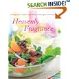 Heavenly Fragrance: Cooking With Aromatic Asian Herbs, Spices, Fruits and Seasonings