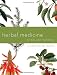 Herbal Medicine: Trends and Traditions (A Comprehensive Sourcebook on the Preparation and Use of Medicinal Plants)
