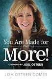 You Are Made for More!: How to Become All You Were Created to Be