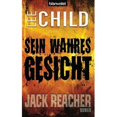 Sein wahres Gesicht: Ein Jack-Reacher-Roman