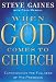 Books : When God Comes to Church: Experiencing the Fullness of His Presence