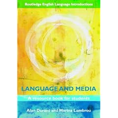 Language and Media: A Resource Book for Students (Routledge English Language Introductions)