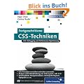 Fortgeschrittene CSS-Techniken: Fortgeschrittene CSS-Techniken, komplexe CSS-Layouts, verschachtelte Navigationslisten, Mehrspaltenlayouts, Debugging u.v.m