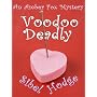 Voodoo Deadly (Amber Fox Mystery No 3) di Sibel Hodge