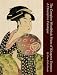 The Complete Woodblock Prints of Kitagawa Utamaro: A Descriptive Catalogue by Gina Collia-Suzuki