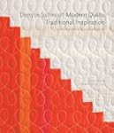 Denyse Schmidt: Modern Quilts, Tradit...