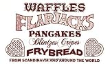 Waffles, Flapjacks, Pancakes, Blintzes, Crepes, Frybread: From Scandinavia and Around the World Revised and Expanded