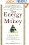 The Energy of Money: A Spiritual Guide to Financial and Personal Fulfillment