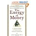 The Energy of Money: A Spiritual Guide to Financial and Personal Fulfillment