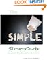 The Simple Slow-Carb Cookbook