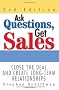 Ask Questions, Get Sales: Close the Deal and Create Long-term Relationships