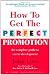 How to Get the Perfect Promotion