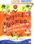 Beyond Gumbo : Creole Fusion Food from the Atlantic Rim