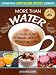 More Than Water: Tasty Low-Calorie Beverages, with and without alcohol (Scrumptious Low-Calorie Recipes Cookbook)