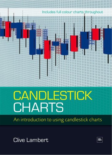 Candlestick Charts: An Introduction to Using Candlestick Charts (Y) by Clive Lambert