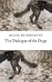 The Dialogue of the Dogs (Hesperus Classics)