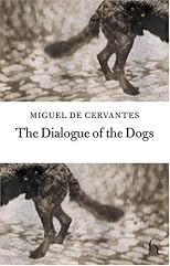The Dialogue of the Dogs (Hesperus Classics)