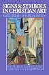 Signs and Symbols in Christian Art: With Illustrations from Paintings from the Renaissance (Galaxy Books)