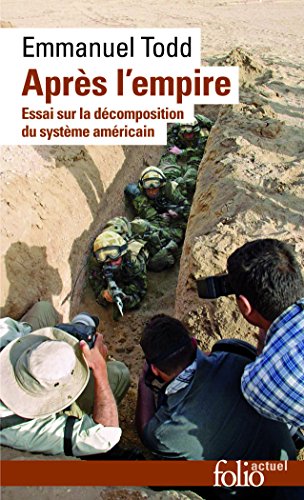 Après l'empire: Essai sur la décomposition du système américain gratuit Après l'empire: Essai sur la décomposition du système américain gratuit