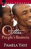Other People's Business (Kimani Romance)