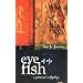 Eye Of The Fish, The