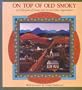 On Top of Old Smoky: A Collection of Songs and Stories from Appalachia