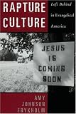 Rapture Culture: Left Behind in Evangelical America