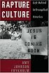 Rapture Culture: Left Behind in Evangelical America