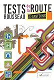 Tests Rousseau de la route : 160 questions