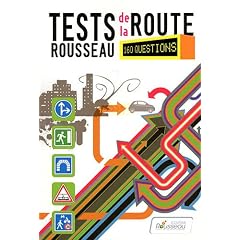 Tests Rousseau de la route : 160 questions