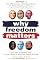 Why Freedom Matters: The Spirit of the Declaration of Independence in Prose, Poetry, and Song from 1776 to the Present