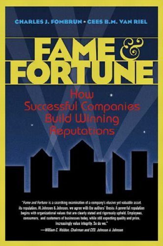 Fame and Fortune: How Successful Companies Build Winning Reputations , by Charles J. Fombrun, Cees B. M. Van RielFrom Paperback
