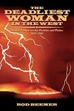 The Deadliest Woman in the West: Mother Nature on the Prairies and Plains 1800-1900