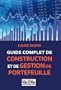 Guide complet de construction et de gestion de portefeuille