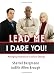 Lead Me, I Dare You!: Managing Resistance to School Change