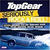 Top Gear Seriously Rock & Roll