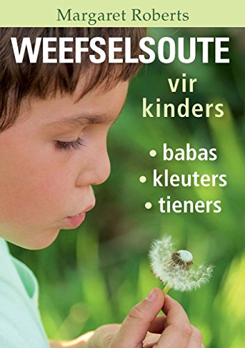 Weefselsoute vir Kinders: Babas, Kleuters en Tieners (Afrikaans Edition)
