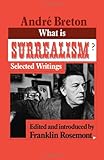 What Is Surrealism?: Selected Writings