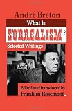 What Is Surrealism?: Selected Writings