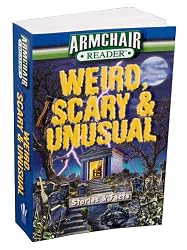Armchair Reader Weird, Scary & Unusual