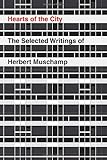 Hearts of the City: The Selected Writings of Herbert Muschamp