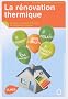 La r�novation thermique : R�duire sa facture d'�nergie en r�novant sa maison